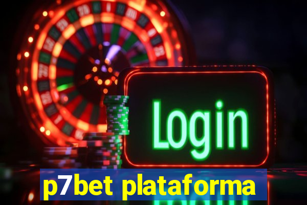 p7bet plataforma